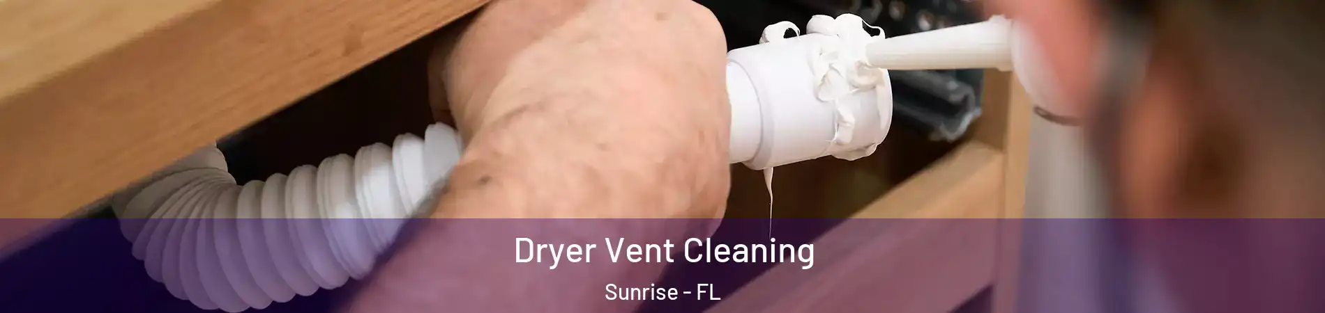  Dryer Vent Cleaning Sunrise - FL