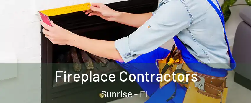  Fireplace Contractors Sunrise - FL